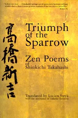 Triomphe du moineau : Poèmes zen de Shinkichi Takahashi - Triumph of the Sparrow: Zen Poems of Shinkichi Takahashi
