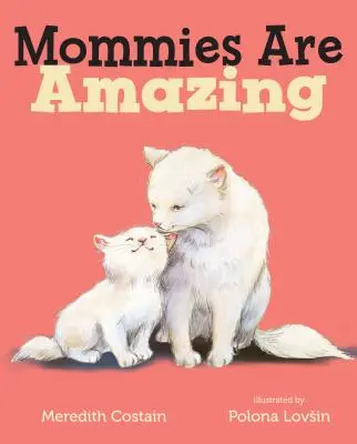 Les mamans sont géniales - Mommies Are Amazing