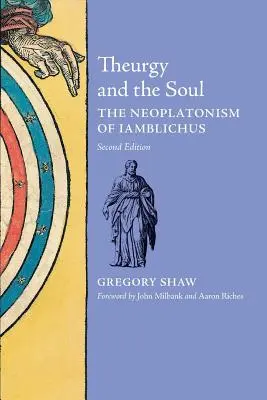 La théurgie et l'âme : le néoplatonisme d'Iamblique - Theurgy and the Soul: The Neoplatonism of Iamblichus