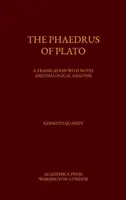 Le Phèdre de Platon : Une traduction avec notes et analyse dialogique - The Phaedrus of Plato: A Translation with Notes and Dialogical Analysis