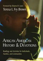 Histoire afro-américaine et dévotions : Lectures et activités pour les individus, les familles et les communautés - African American History & Devotions: Readings and Activities for Individuals, Families, and Communities