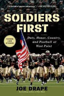 Les soldats d'abord : Le devoir, l'honneur, la patrie et le football à West Point - Soldiers First: Duty, Honor, Country, and Football at West Point