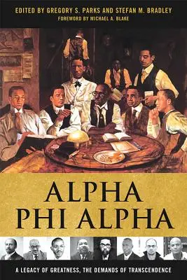 Alpha Phi Alpha : Un héritage de grandeur, les exigences de la transcendance - Alpha Phi Alpha: A Legacy of Greatness, the Demands of Transcendence