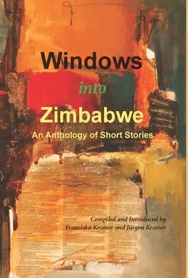 Fenêtres sur le Zimbabwe : une anthologie de nouvelles - Windows into Zimbabwe: An Anthology of Short Stories