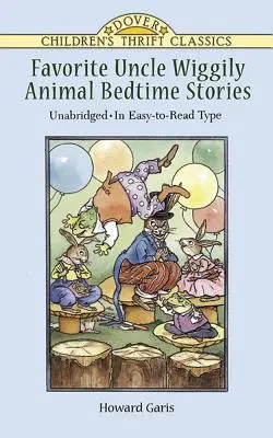 Histoires préférées de l'Oncle Wiggily pour le coucher des animaux : non abrégé en format facile à lire - Favorite Uncle Wiggily Animal Bedtime Stories: Unabridged in Easy-To-Read Type