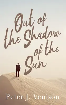 Dans l'ombre du soleil - Out of the Shadow of Sun