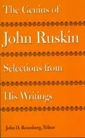 Le génie de John Ruskin : Sélection de ses écrits - The Genius of John Ruskin: Selections from His Writings