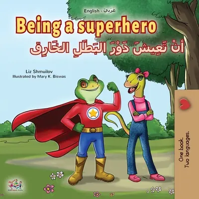 Being a Superhero (livre bilingue anglais-arabe pour enfants) - Being a Superhero (English Arabic Bilingual Book for Kids)