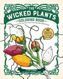 Le livre de coloriage des plantes malfaisantes - The Wicked Plants Coloring Book