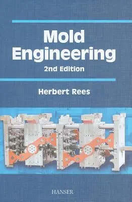 Ingénierie des moules 2e - Mold Engineering 2e