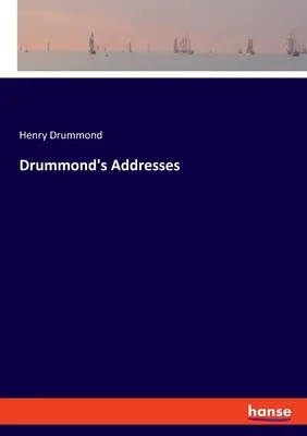 Discours de Drummond - Drummond's Addresses