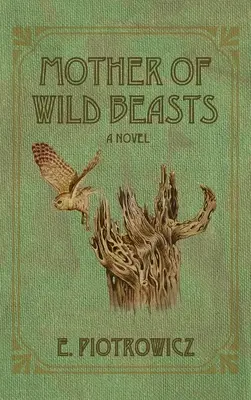 Mère des bêtes sauvages - Mother of Wild Beasts