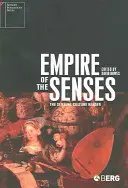 L'empire des sens : Le lecteur de la culture sensuelle - Empire of the Senses: The Sensual Culture Reader