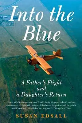 Dans le bleu : La fuite d'un père et le retour d'une fille - Into the Blue: A Father's Flight and a Daughter's Return