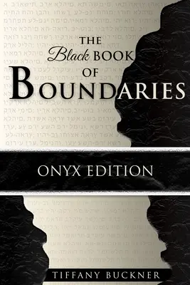 Le livre noir des limites : Édition Onyx - The Black Book of Boundaries: Onyx Edition