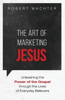 L'art du marketing de Jésus - The Art of Marketing Jesus