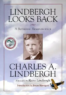Lindbergh se souvient : Un souvenir d'enfance - Lindbergh Looks Back: A Boyhood Reminiscence