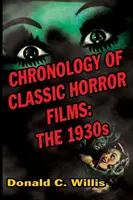 Chronologie des films d'horreur classiques : Les années 1930 - Chronology of Classic Horror Films: The 1930s