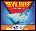 Devil Rays : Danseurs dynamiques - Devil Rays: Dynamic Dancers