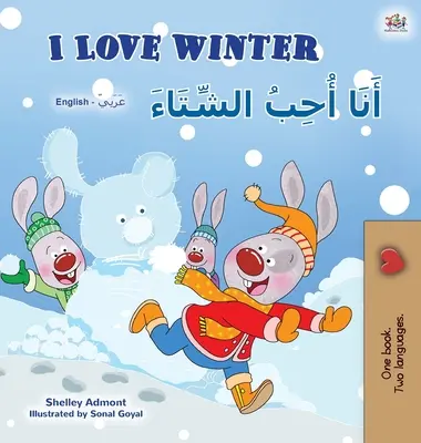 J'aime l'hiver (livre bilingue anglais-arabe pour les enfants) - I Love Winter (English Arabic Bilingual Book for Kids)