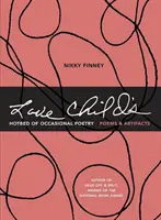 Love Child's Hotbed of Occasional Poetry (Le foyer de poésie occasionnelle de Love Child) : Poèmes et artefacts - Love Child's Hotbed of Occasional Poetry: Poems & Artifacts