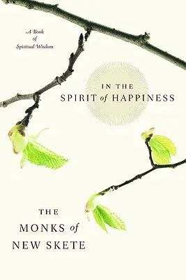 Dans l'esprit du bonheur : Sagesse spirituelle pour la vie - In the Spirit of Happiness: Spiritual Wisdom for Living