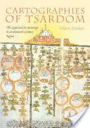 Cartographies du Tsardom : La terre et ses significations dans la Russie du XVIIe siècle - Cartographies of Tsardom: The Land and Its Meanings in Seventeenth-Century Russia