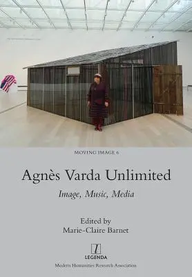 Agns Varda Unlimited : Image, musique, médias - Agns Varda Unlimited: Image, Music, Media