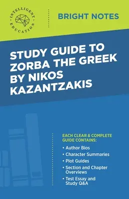 Guide d'étude de Zorba le Grec de Nikos Kazantzakis - Study Guide to Zorba the Greek by Nikos Kazantzakis