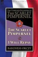 Les Escapades complètes du Scarlet Pimpernel - Volume 1 : Le Scarlet Pimpernel & I Will Repay - The Complete Escapades of The Scarlet Pimpernel-Volume 1: The Scarlet Pimpernel & I Will Repay