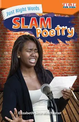 Les mots justes : Slam Poetry - Just Right Words: Slam Poetry