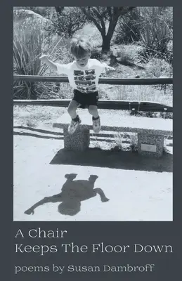 Une chaise maintient le sol au sol - A Chair Keeps the Floor Down