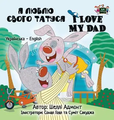 J'aime mon père : Édition bilingue ukrainien-anglais - I Love My Dad: Ukrainian English Bilingual Edition