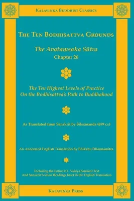 Les dix terrains de bodhisattva : Le Sutra de l'Avatamsaka Chapitre 26 - The Ten Bodhisattva Grounds: The Avatamsaka Sutra Chapter 26