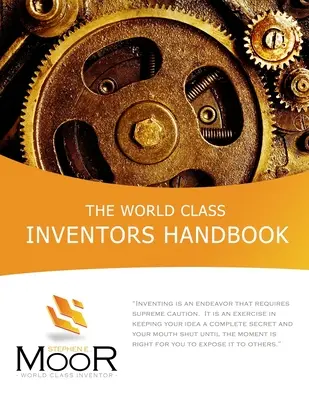 Le manuel des inventeurs de classe mondiale - The World Class Inventors Handbook