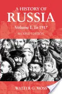 Histoire de la Russie Volume 1 : Jusqu'en 1917 - A History of Russia Volume 1: To 1917
