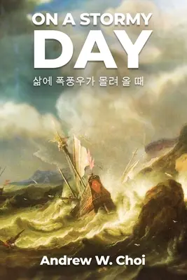 Livre 3 : Un jour d'orage 삶에 폭풍우가 몰려 올 때 - Book 3: On a Stormy Day 삶에 폭풍우가 몰려 올 때