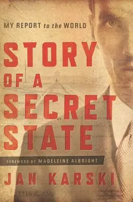 Histoire d'un État secret : Mon rapport au monde - Story of a Secret State: My Report to the World