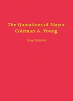 Les citations du maire Coleman A. Young - The Quotations of Mayor Coleman A. Young