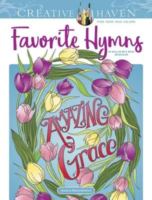 Livre à colorier Creative Haven Favorite Hymns - Creative Haven Favorite Hymns Coloring Book