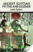 Mythes et légendes de l'Égypte ancienne - Ancient Egyptian Myths and Legends