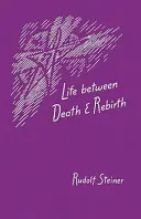La vie entre la mort et la renaissance : Le lien actif entre les vivants et les morts (Cw 140) - Life Between Death and Rebirth: The Active Connection Between the Living and the Dead (Cw 140)