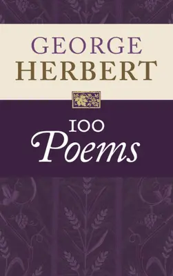 George Herbert : 100 poèmes - George Herbert: 100 Poems