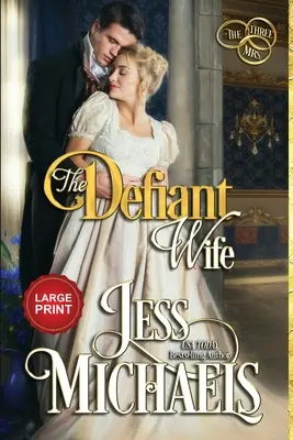 L'épouse provocante : édition en gros caractères - The Defiant Wife: Large Print Edition