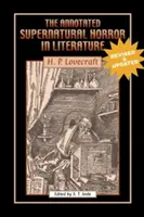L'horreur surnaturelle annotée dans la littérature : Révisé et élargi - The Annotated Supernatural Horror in Literature: Revised and Enlarged
