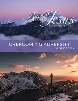 Vaincre l'adversité - Cahier d'exercices du programme d'études en ligne - Overcoming Adversity - On-Line Curriculum Workbook