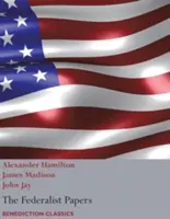 Les Fédéralistes, y compris la Constitution des États-Unis (nouvelle édition) - The Federalist Papers, including the Constitution of the United States: (New Edition)