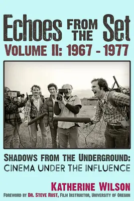 Echoes from the Set Volume II (1967- 1977) Shadows from the Underground : Le cinéma sous influence - Echoes from the Set Volume II (1967- 1977) Shadows from the Underground: Cinema Under the Influence