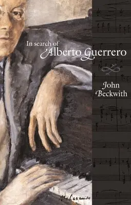 À la recherche d'Alberto Guerrero - In Search of Alberto Guerrero
