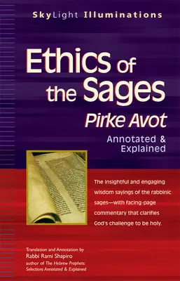 Éthique des Sages : Pirke Avot : annoté et expliqué - Ethics of the Sages: Pirke Avot--Annotated & Explained
